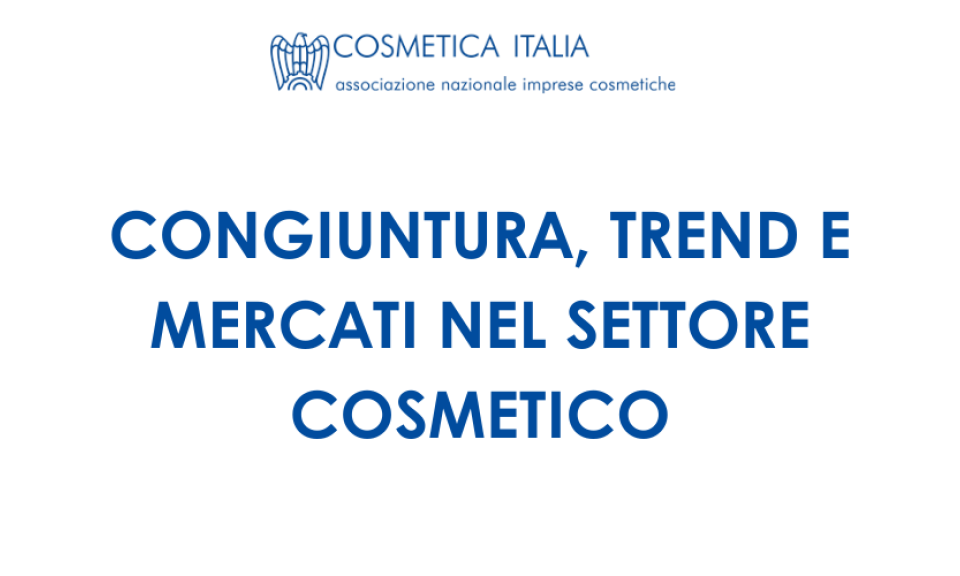 Congiuntura, trend e mercati nel settore cosmetico