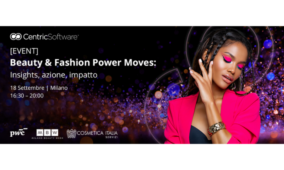 Beauty & Fashion Power Moves: Insights, azione, impatto